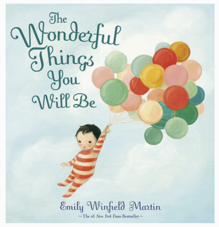 Book cover of 'The Wonderful Things You Will Be' by Emily Winfield Martin.