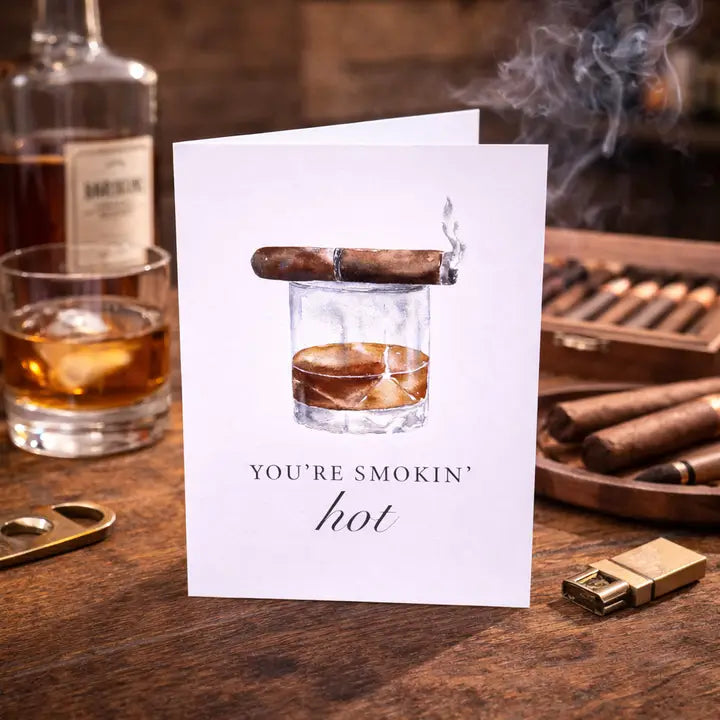 You're Smokin' Hot Funny Bourbon Greeting Card