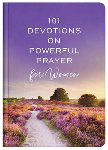 101 Devotions on Powerful Prayer for Women