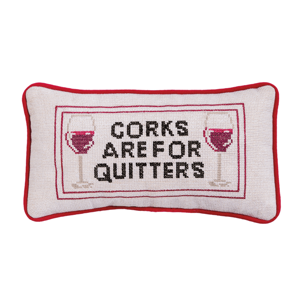 Corks Are For Quitters Needlepoint Pillow