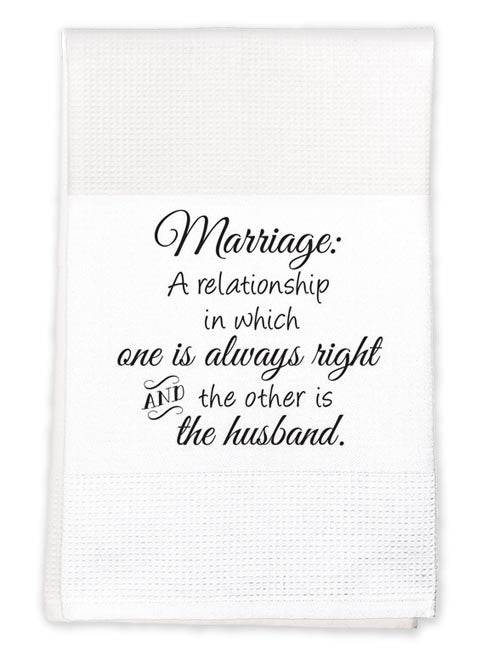 Marriage Always Right Tea Towel