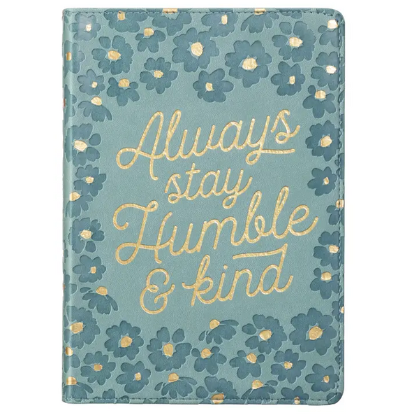 Always Stay Humble and Kind Teal Faux Leather Classic Journal