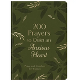 200 Prayers To Quiet An Anxious Heart