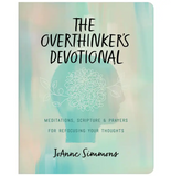 The Overthinker's Devotional