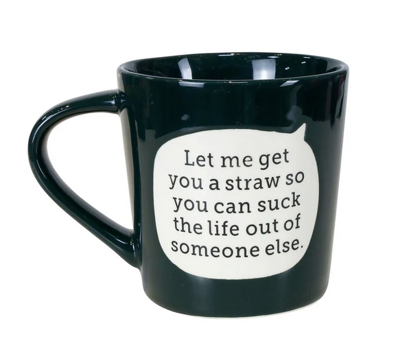 Dirty Mud Suck Life Mug