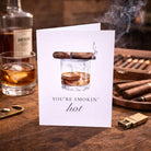 You're Smokin' Hot Funny Bourbon Greeting Card