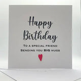 Friend Birthday Card. Sending You Big Hugs