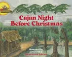 Cajun Night Before Christmas Book- Abbreviated