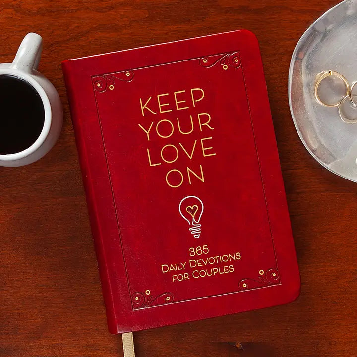 Keep Your Love On (365 Daily Devotions For Couples)
