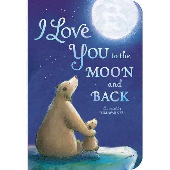 I Love You To The Moon And Back 