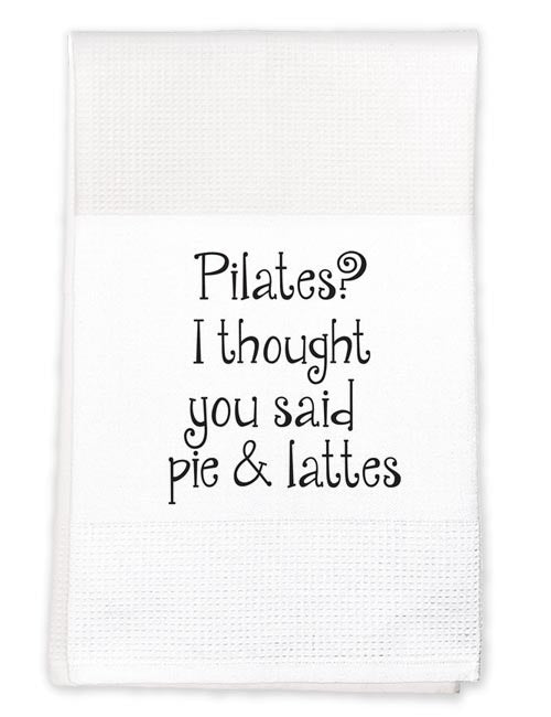 Pilates? I Thought You Said Pie And Lattes Hand Towel