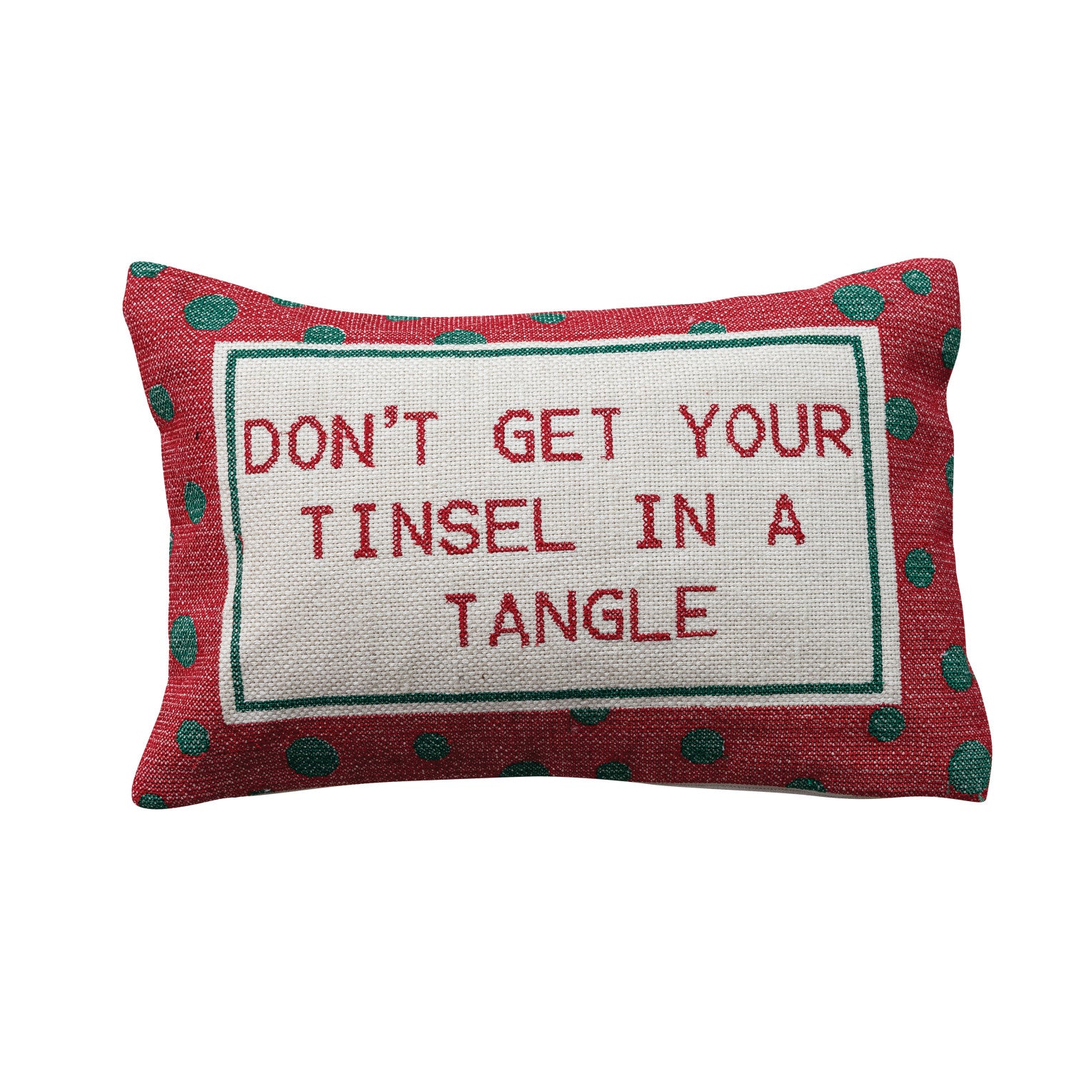 Don't Get Your Tinsel Pillow