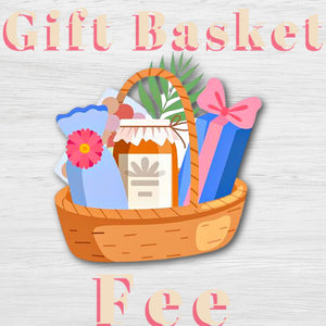 Gift Basket Fee