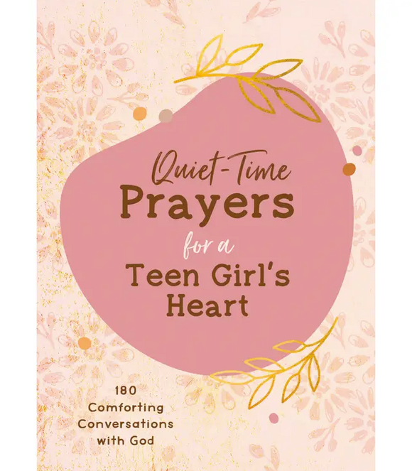 Quiet-Time Prayers for a Teen Girl's Heart